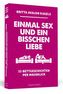 Einmal Sex und ein bisschen Liebe