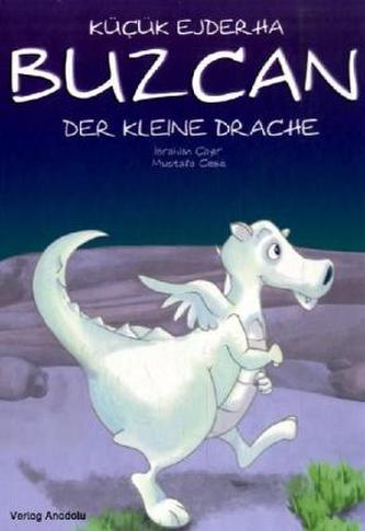 Buzcan, der kleine Drache. Kücük Ejderha Buzcan
