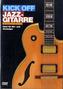 Kick Off, Jazz-Gitarre, 1 DVD
