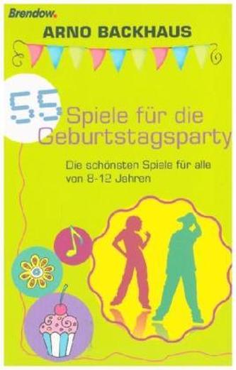 55 Spiele für die Geburtstagsparty