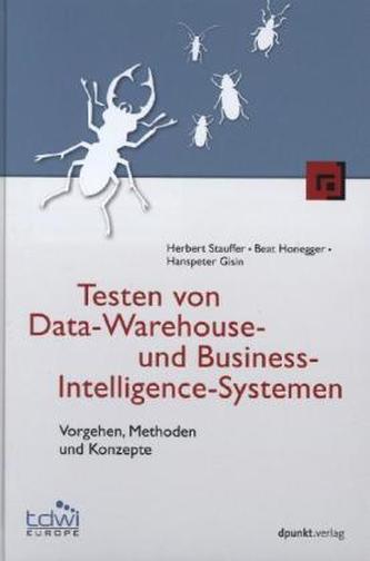 Testen in Data-Warehouse- und Business-Intelligence-Systemen