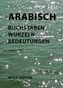 Arabisch - Buchstaben, Wurzeln, Bedeutungen