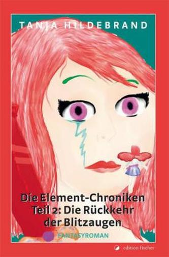 Die Element-Chroniken, Die Rückkehr der Blitzaugen