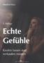 Echte Gefühle - Kaufen lassen statt verkaufen müssen
