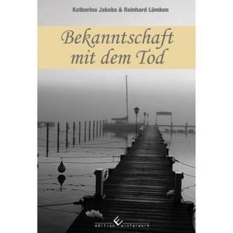 Bekanntschaft mit dem Tod