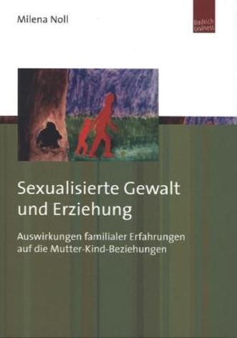 Sexualisierte Gewalt und Erziehung Sexualisierte Gewalt und Erziehung