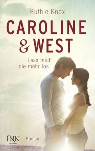 Caroline & West - Lass mich nie mehr los