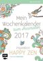 Inspiration Happy Zen, Mein Wochenkalender zum Ausmalen 2017