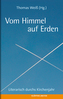 Vom Himmel auf Erden