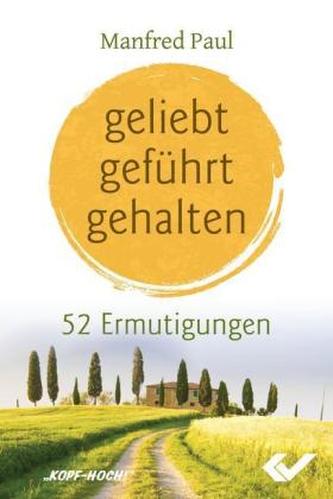 geliebt, geführt, gehalten