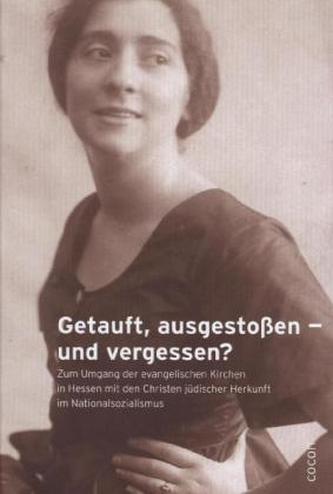 Getauft, verstoßen - und vergessen?