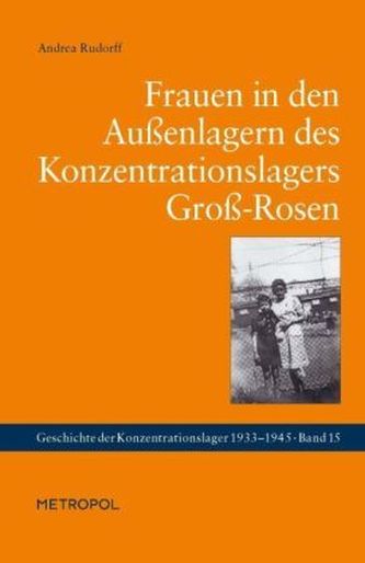 Frauen in den Außenlagern des Konzentrationslagers Groß-Rosen