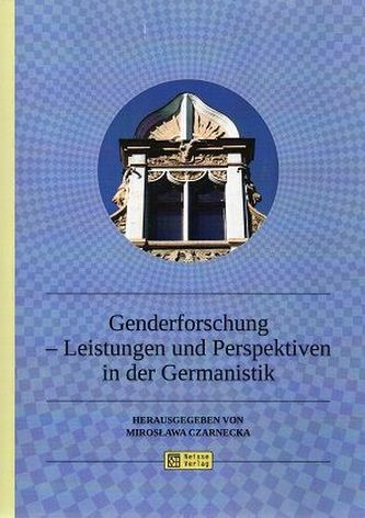 Genderforschung - Leistungen und Perspektiven in der Germanistik