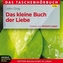 Das kleine Buch der Liebe, 2 Audio-CDs