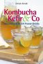 Kombucha, Kefir & Co