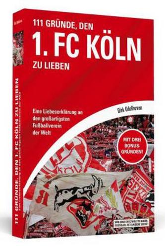 111 Gründe, den 1. FC Köln zu lieben