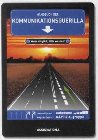 Handbuch der Kommunikationsguerilla Handbuch der Kommunikationsguerilla