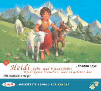 Heidi - Lehr- und Wanderjahre / Heidi kann brauchen, was es gelernt hat, 2 Audio-CDs Heidi - Lehr- und Wanderjahre / Heidi kann brauchen, was es gelernt hat, 2 Audio-CDs