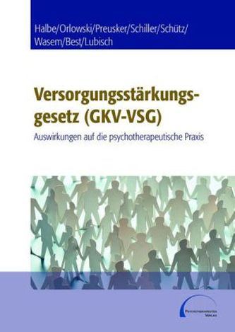 Versorgungsstärkungsgesetz (GKV-VSG) - Auswirkungen auf die psychotherapeutische Praxis