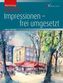 Workshop Aquarell, Impressionen - frei umgesetzt