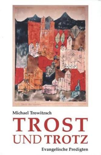 Trost und Trotz