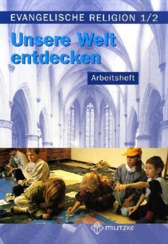 Unsere Welt entdecken, Arbeitsheft, Klassen 1/2