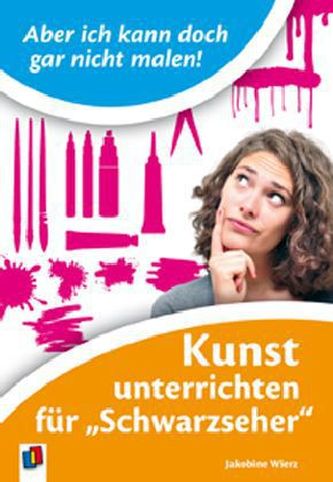 Aber ich kann doch gar nicht malen!