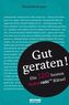 Gut geraten!