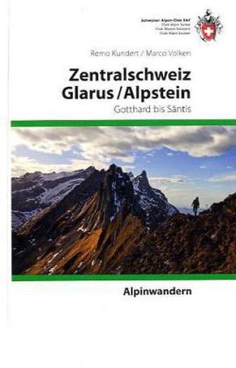 Alpinwandern Zentralschweiz, Glarus / Alpstein