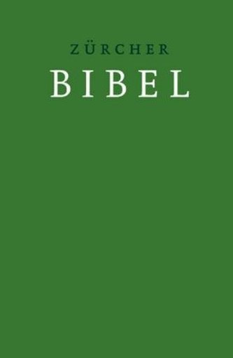 Zürcher Bibel mit Einleitungen und Glossar, grün