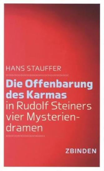 Die Offenbarung des Karmas in Rudolf Steiners vier Mysteriendramen