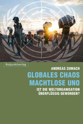 Globales Chaos machtlose UNO