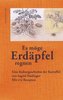 Es möge Erdäpfel regnen