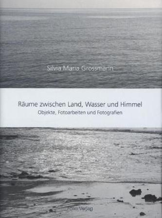Räume zwischen Land, Wasser und Himmel