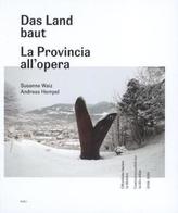 Das Land baut