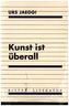Kunst ist überall