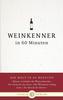 Weinkenner in 60 Minuten