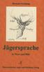 Jägersprache in Wort und Bild