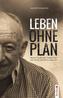 Leben ohne Plan