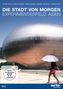 DIie Stadt von Morgen, 1 DVD
