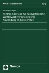 Kontrollmaßstäbe für nachvertragliche Wettbewerbsverbote und ihre Anwendung im Kollisionsfall