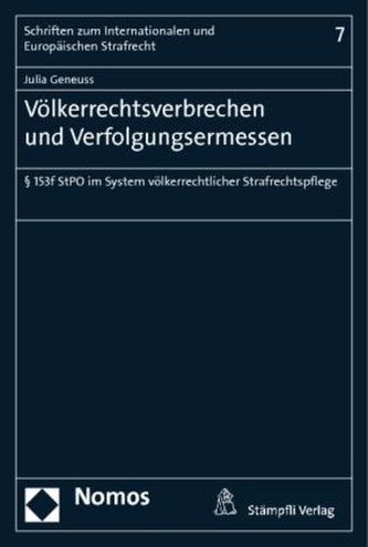 Völkerrechtsverbrechen und Verfolgungsermessen