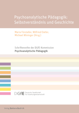 Psychoanalytische Pädagogik: Selbstverständnis und Geschichte