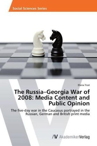 The Russia Georgia War of 2008: Media Content and Public Opinion
