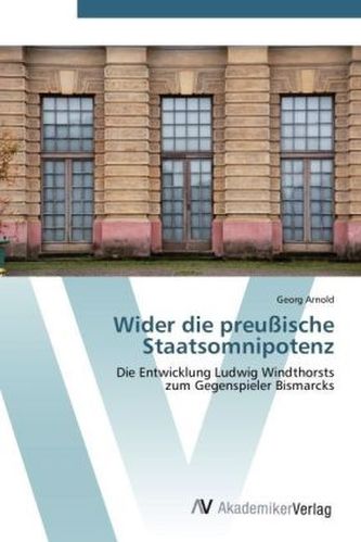 Wider die preußische Staatsomnipotenz