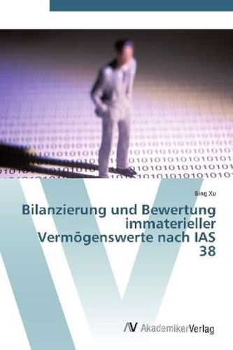 Bilanzierung und Bewertung immaterieller Vermögenswerte nach IAS 38