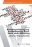 Kundengewinnung und Kundenbindung durch Social Media Marketing
