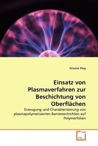 Einsatz von Plasmaverfahren zur Beschichtung von Oberflächen
