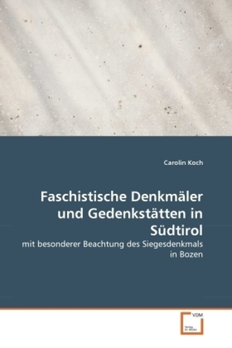 Faschistische Denkmäler und Gedenkstätten in Südtirol