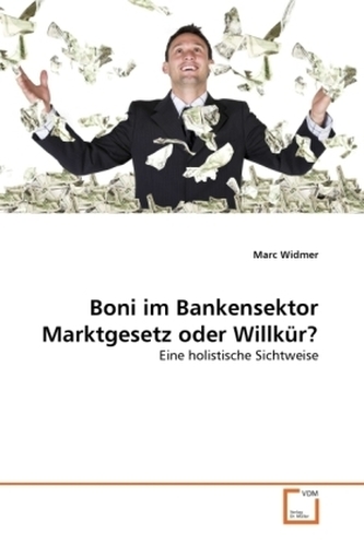 Boni im Bankensektor Marktgesetz oder Willkür?
